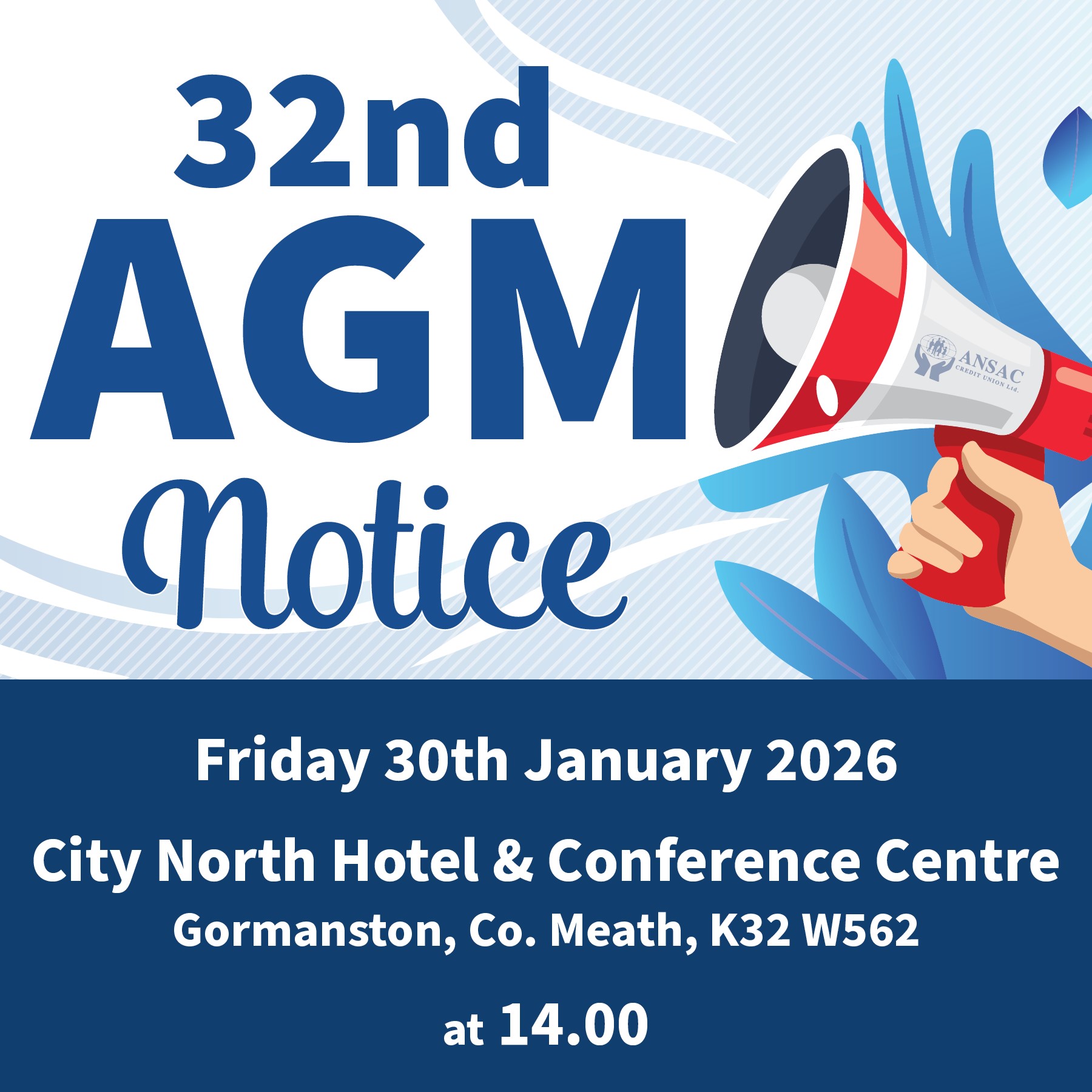 Notification of our 32nd AGM